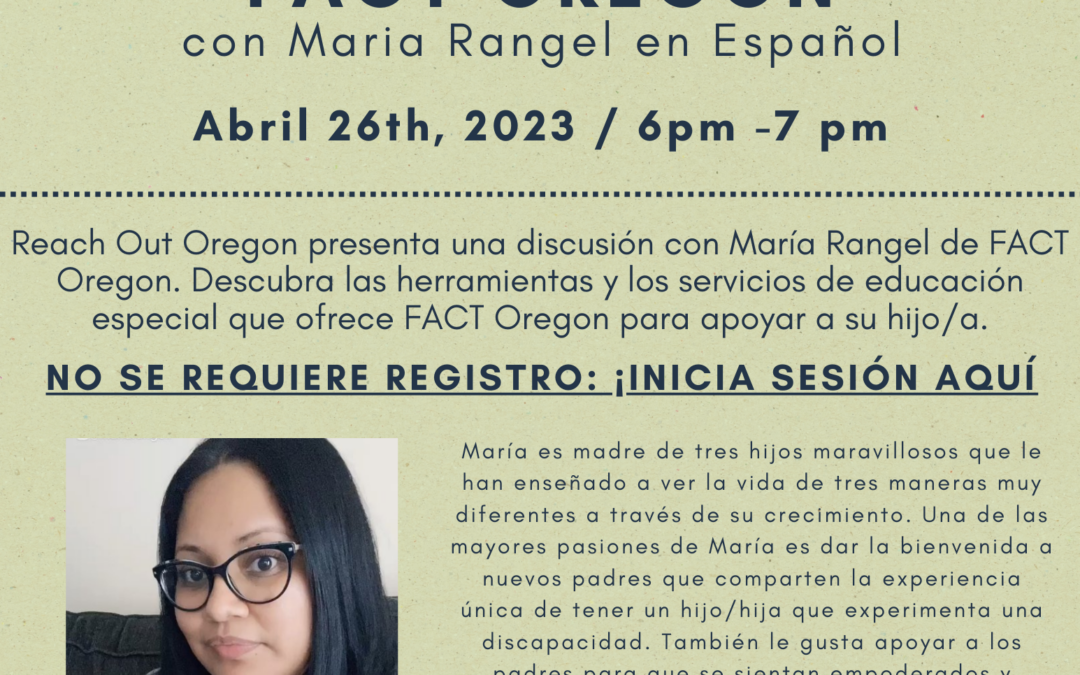 Reach Out Oregon presenta FACT OREGON con Maria Rangel en Español, Abril 26th, 2023 / 6pm -7 pm