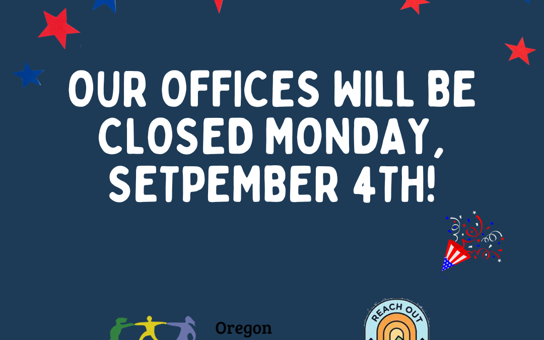 Reach Out Oregon Warmline Closed Monday, September 4th!